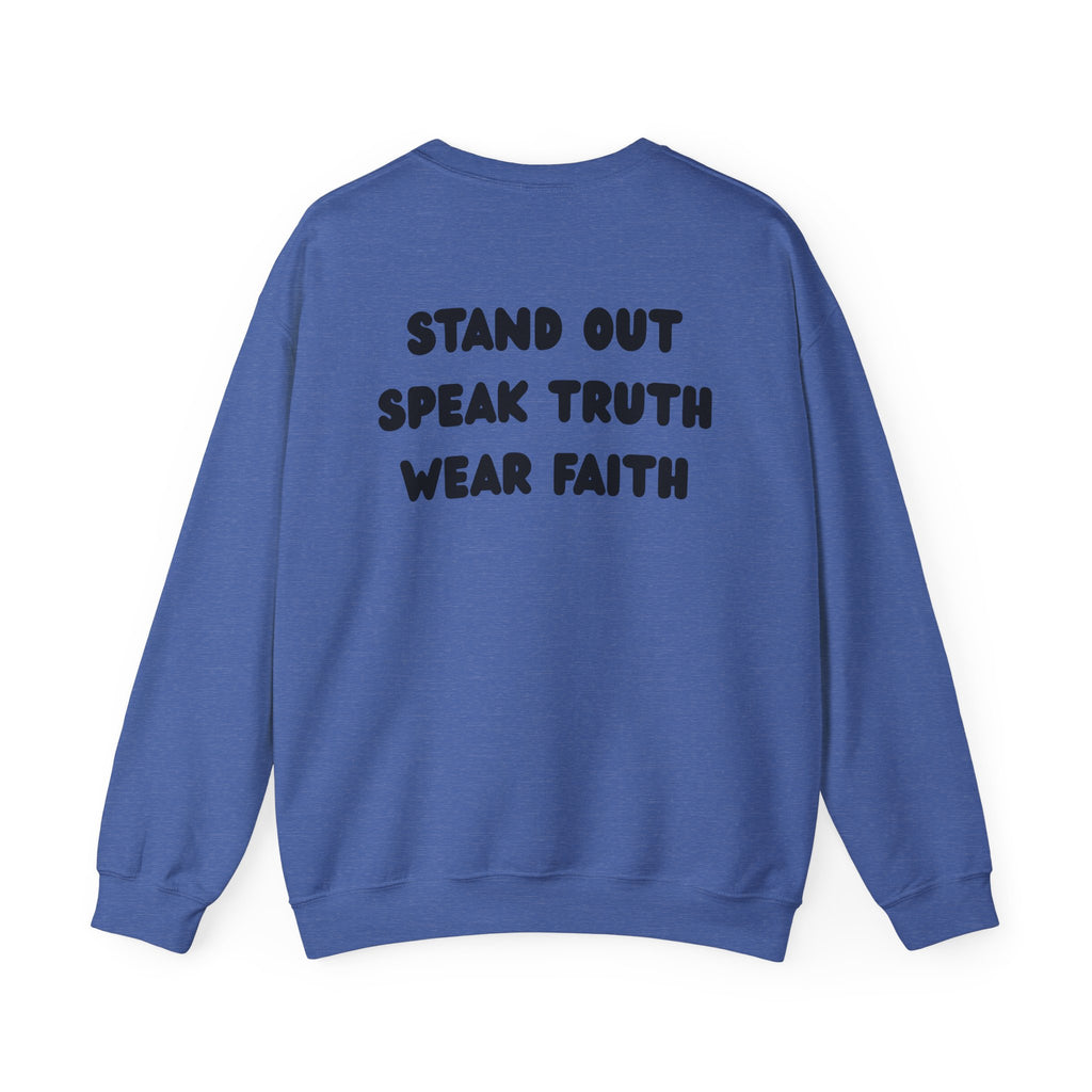 "Stand out, Speak truth, Wear faith" Men's Crewneck