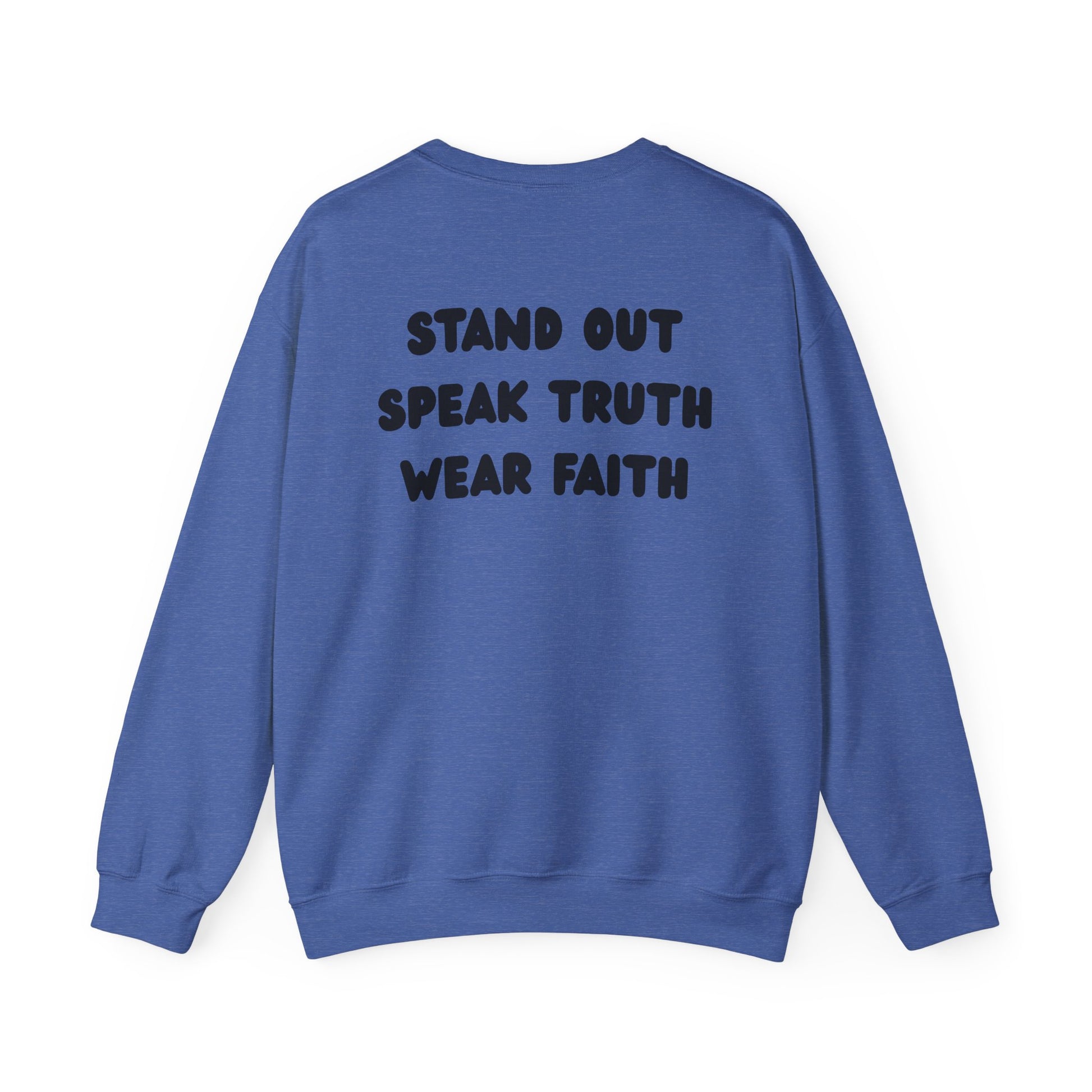 "Stand out, Speak truth, Wear faith" Men's Crewneck