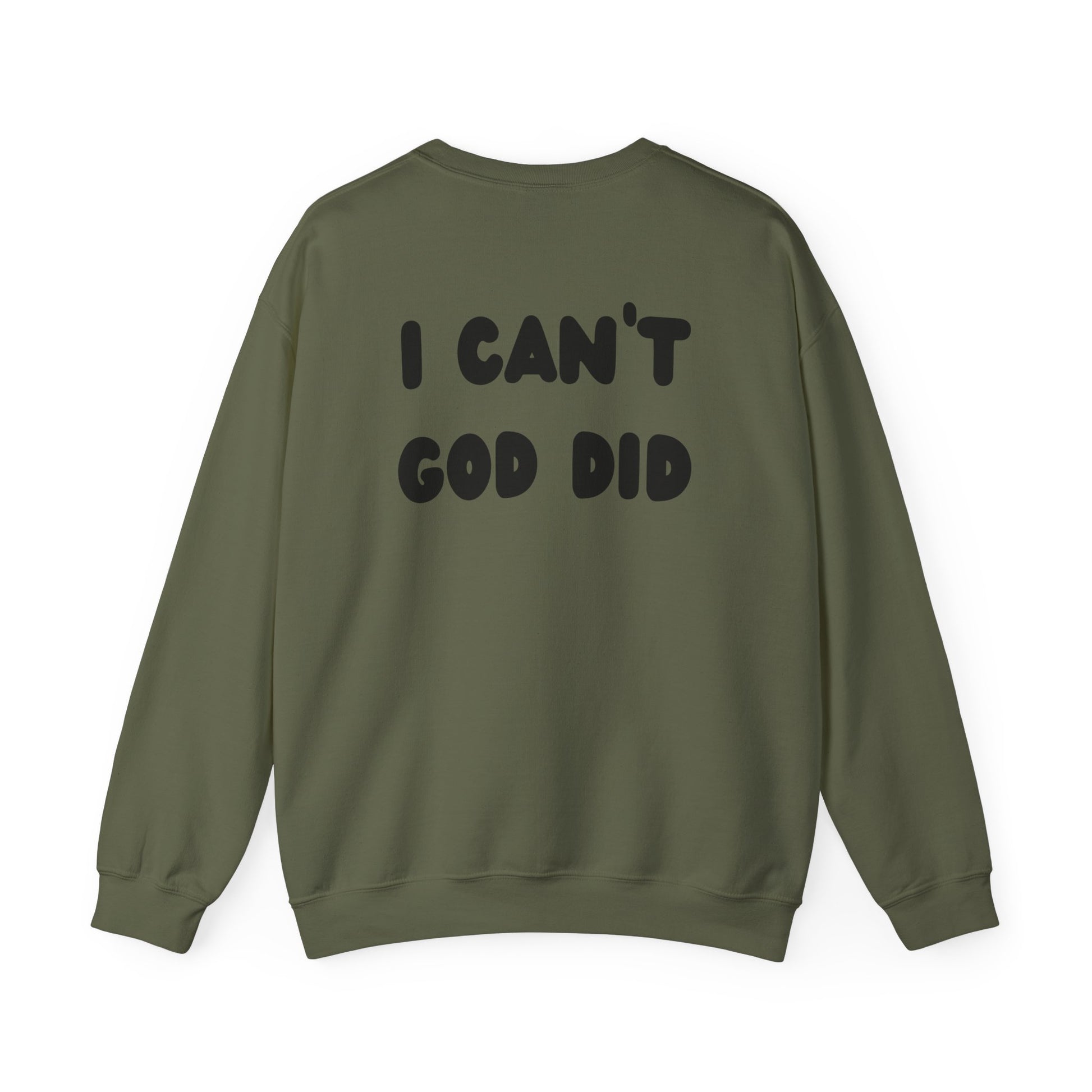 "I can't, God did" Men's Crewneck