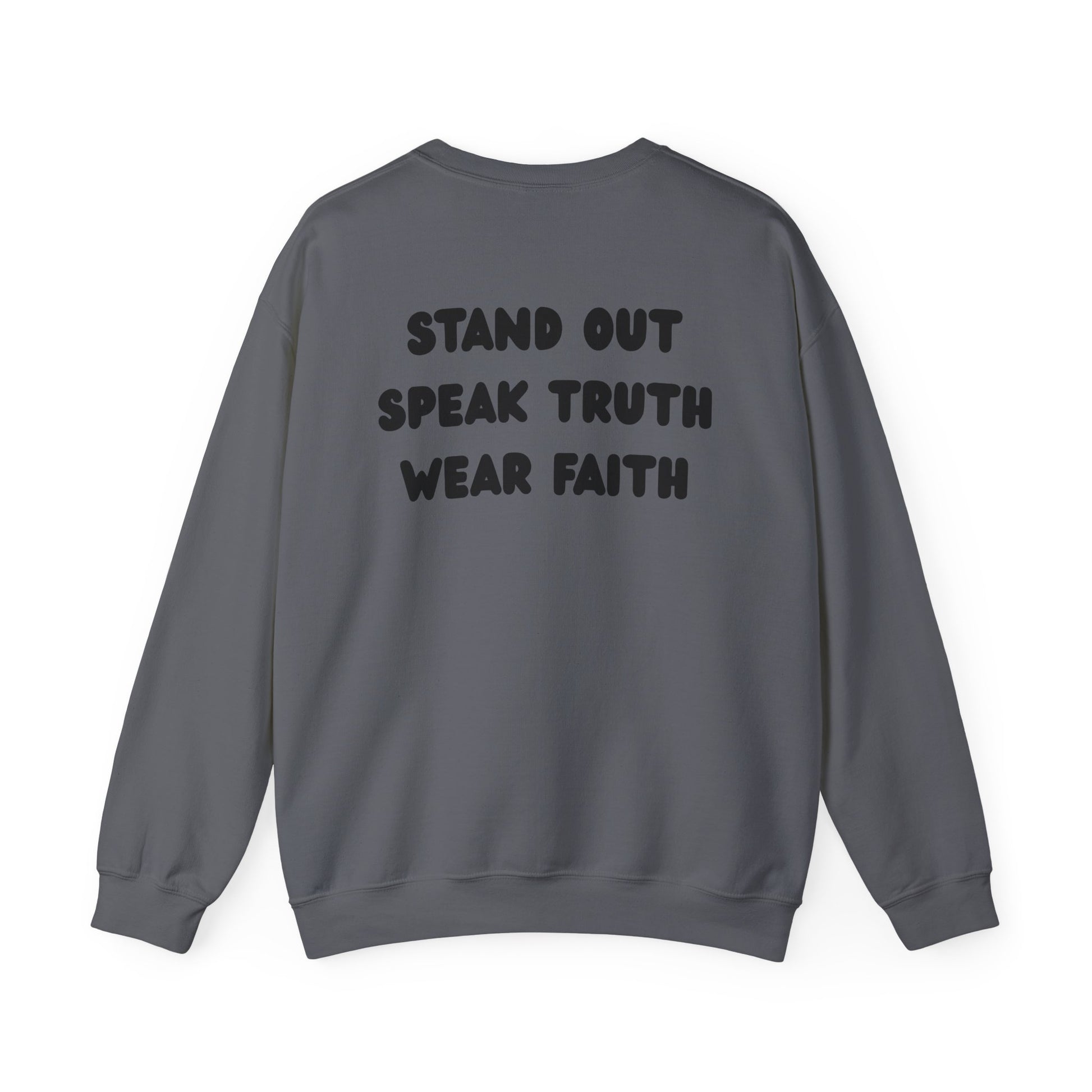 "Stand out, Speak truth, Wear faith" Men's Crewneck