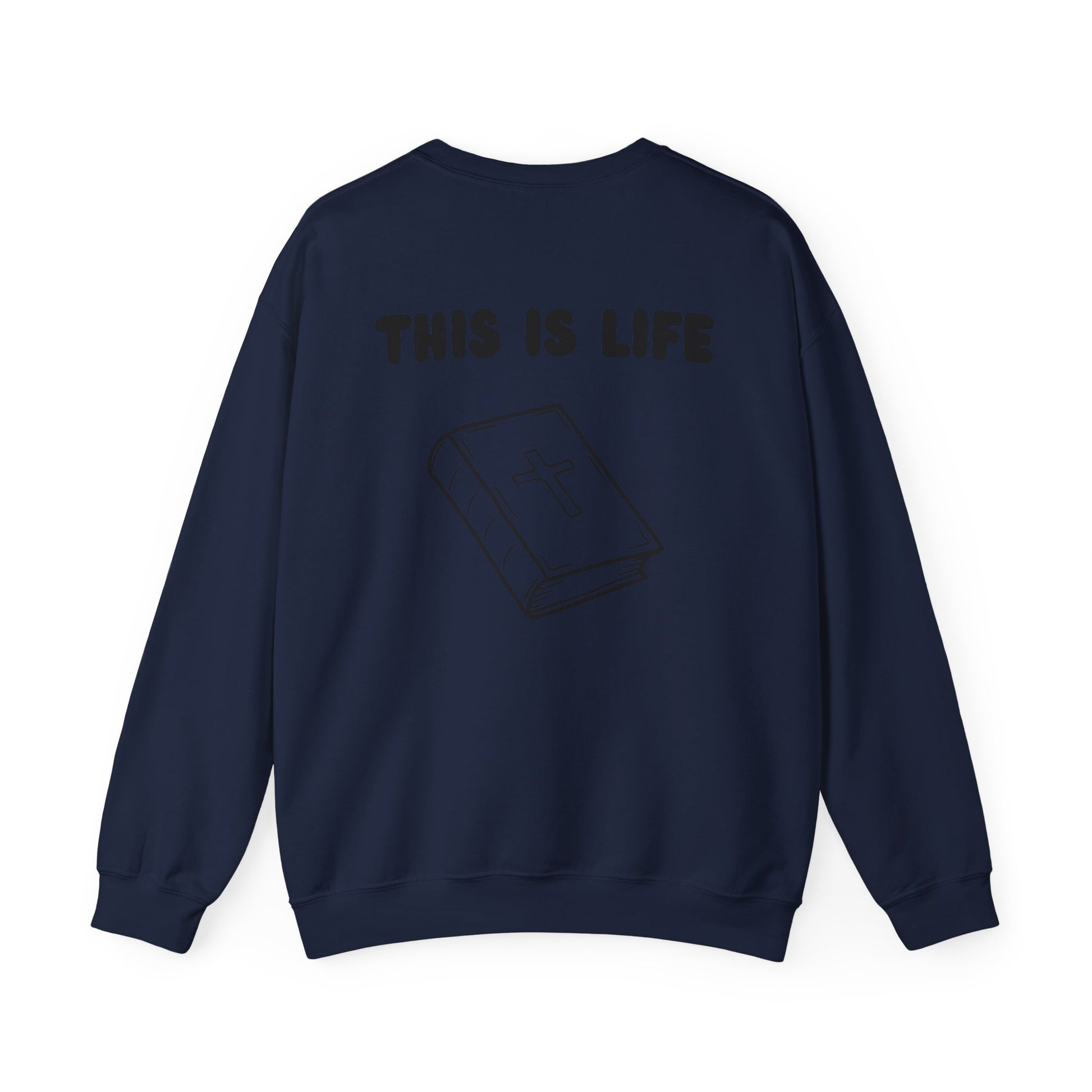 "This is life, Bible" Men's Crewneck