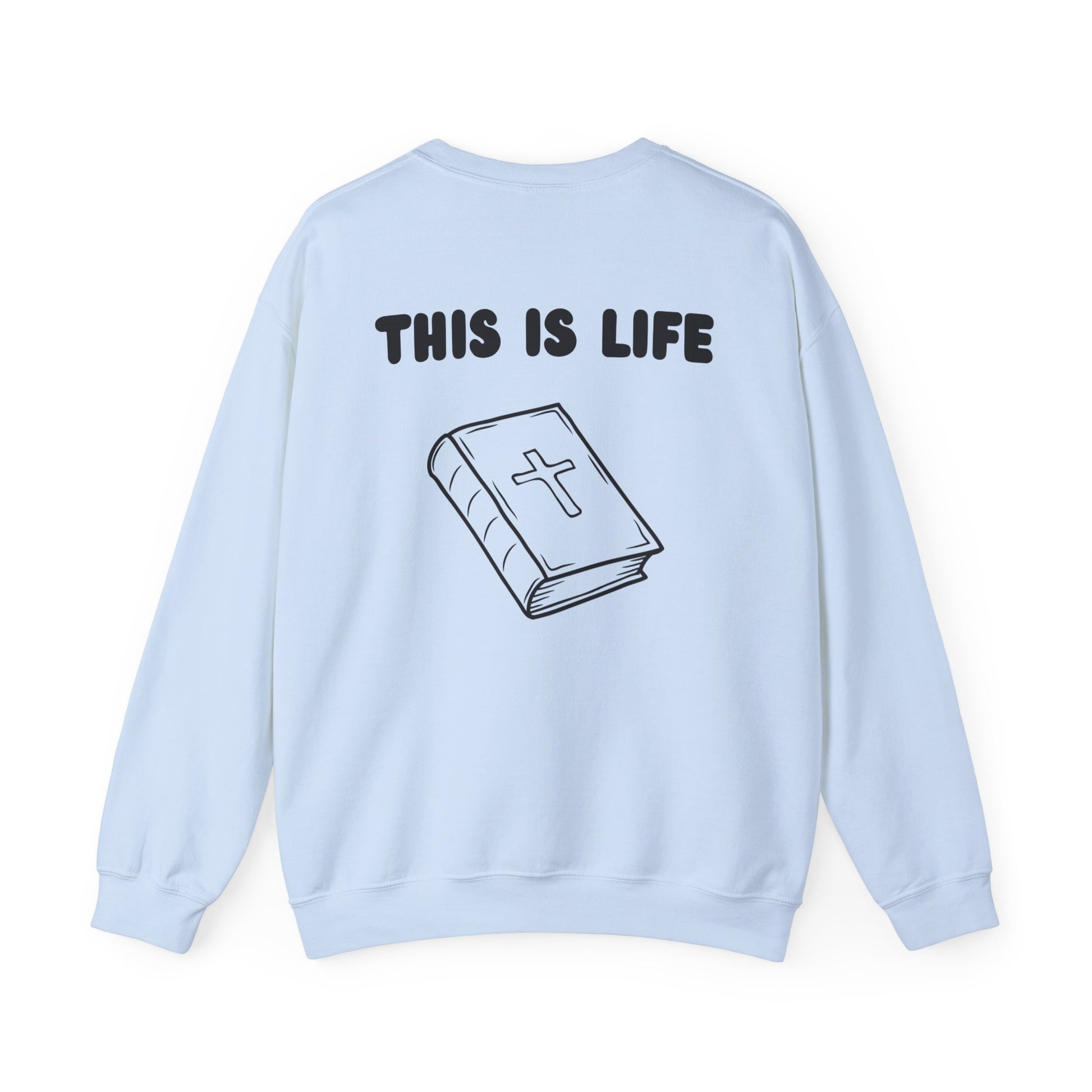 "This is life, Bible" Men's Crewneck