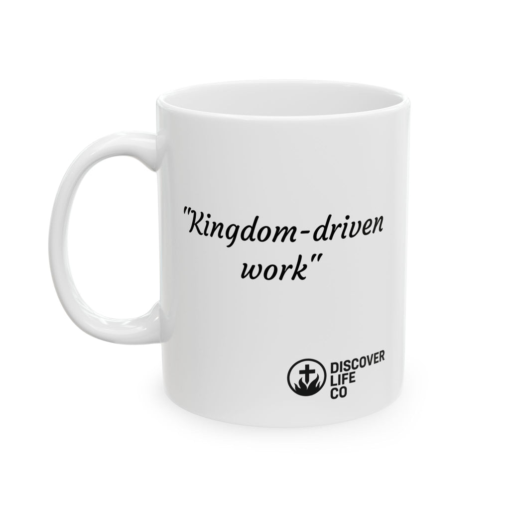 Inspirational Ceramic Mug - "Kingdom Driven" - Perfect for Coffee Lovers, Gifts, Motivational Decor, Home Office, Celebrations
