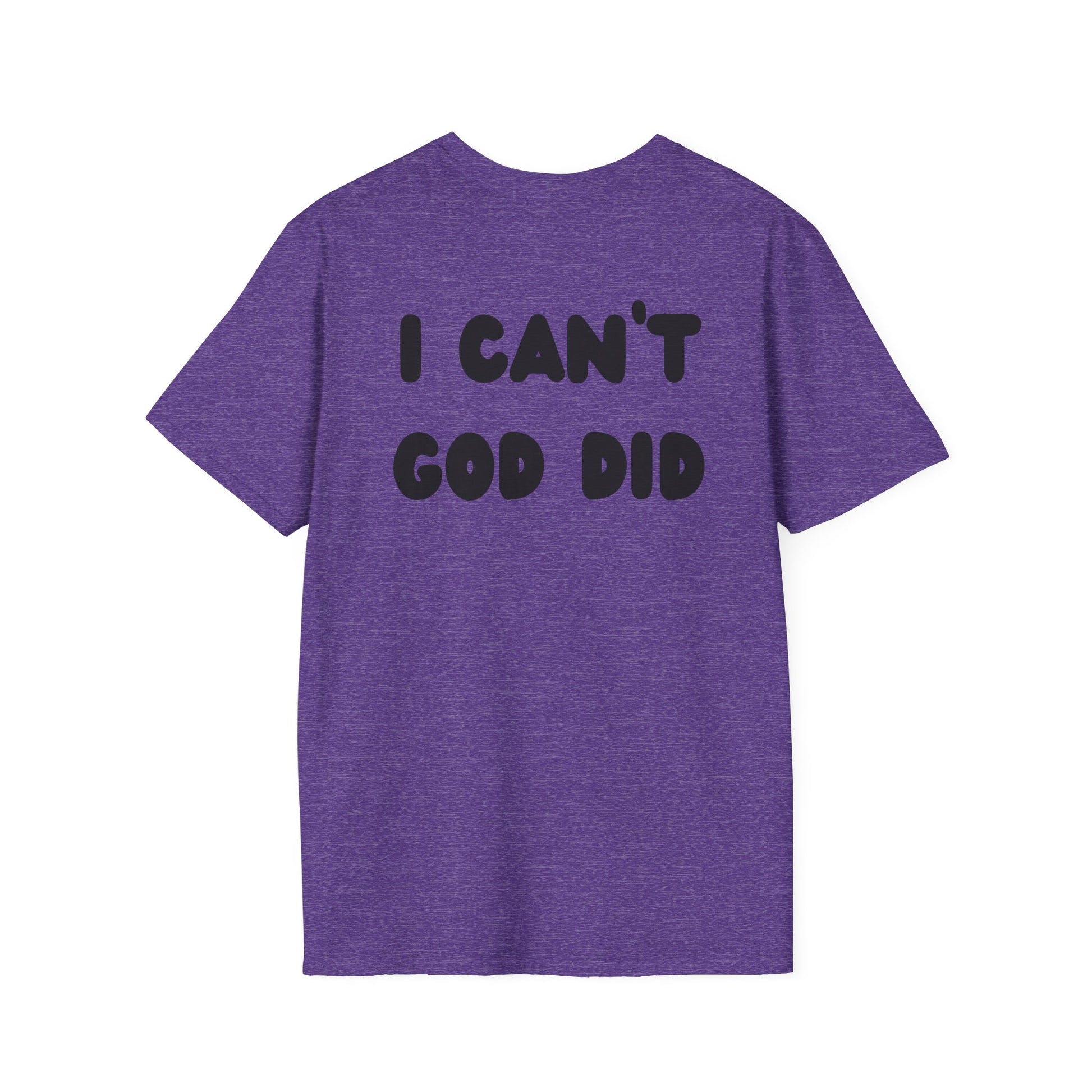 "I can't, God did" Men's T-Shirt