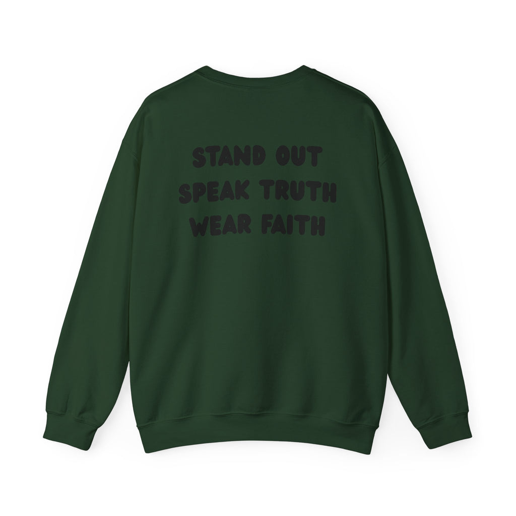 "Stand out, Speak truth, Wear faith" Men's Crewneck