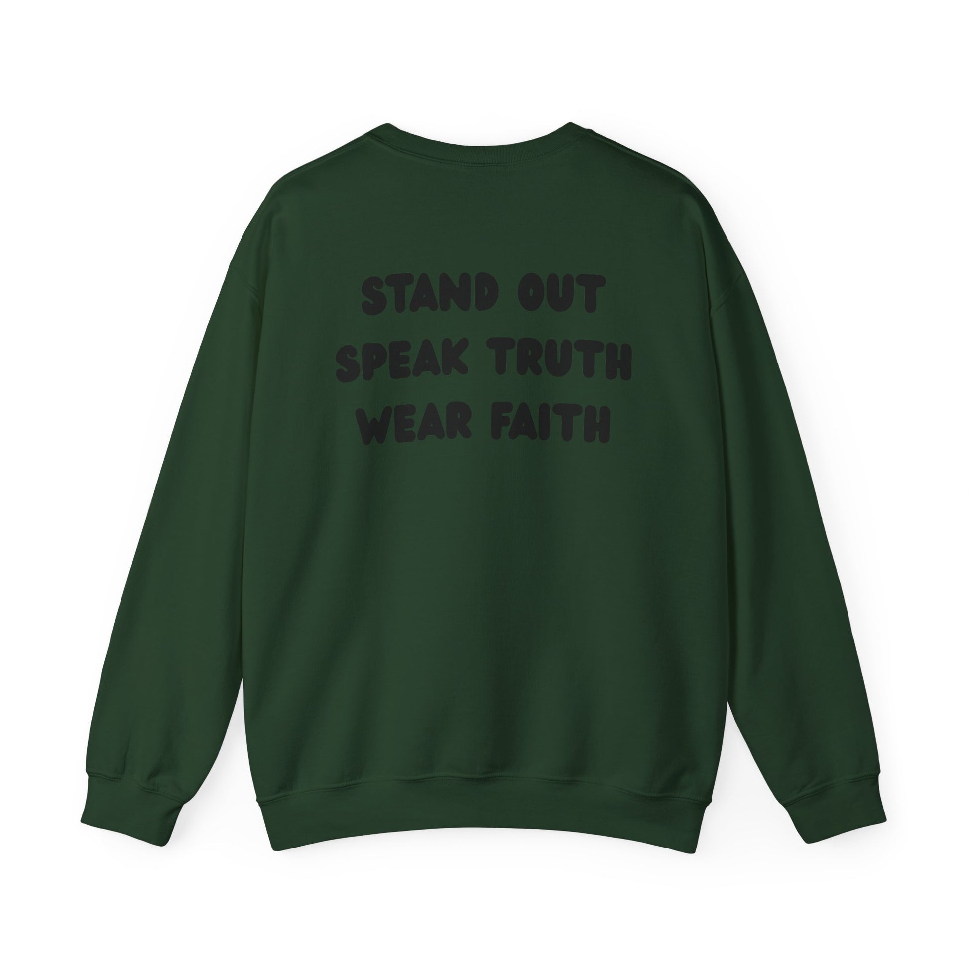 "Stand out, Speak truth, Wear faith" Men's Crewneck