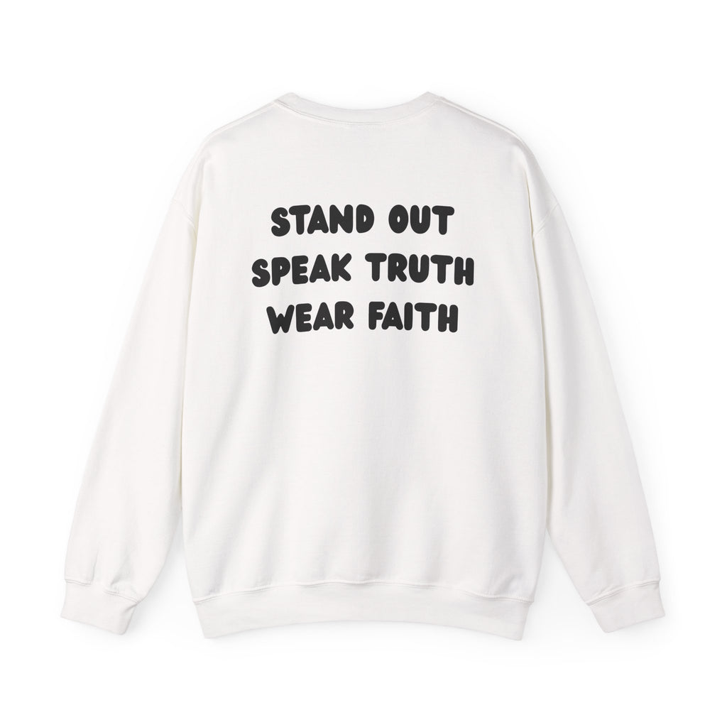 "Stand out, Speak truth, Wear faith" Men's Crewneck