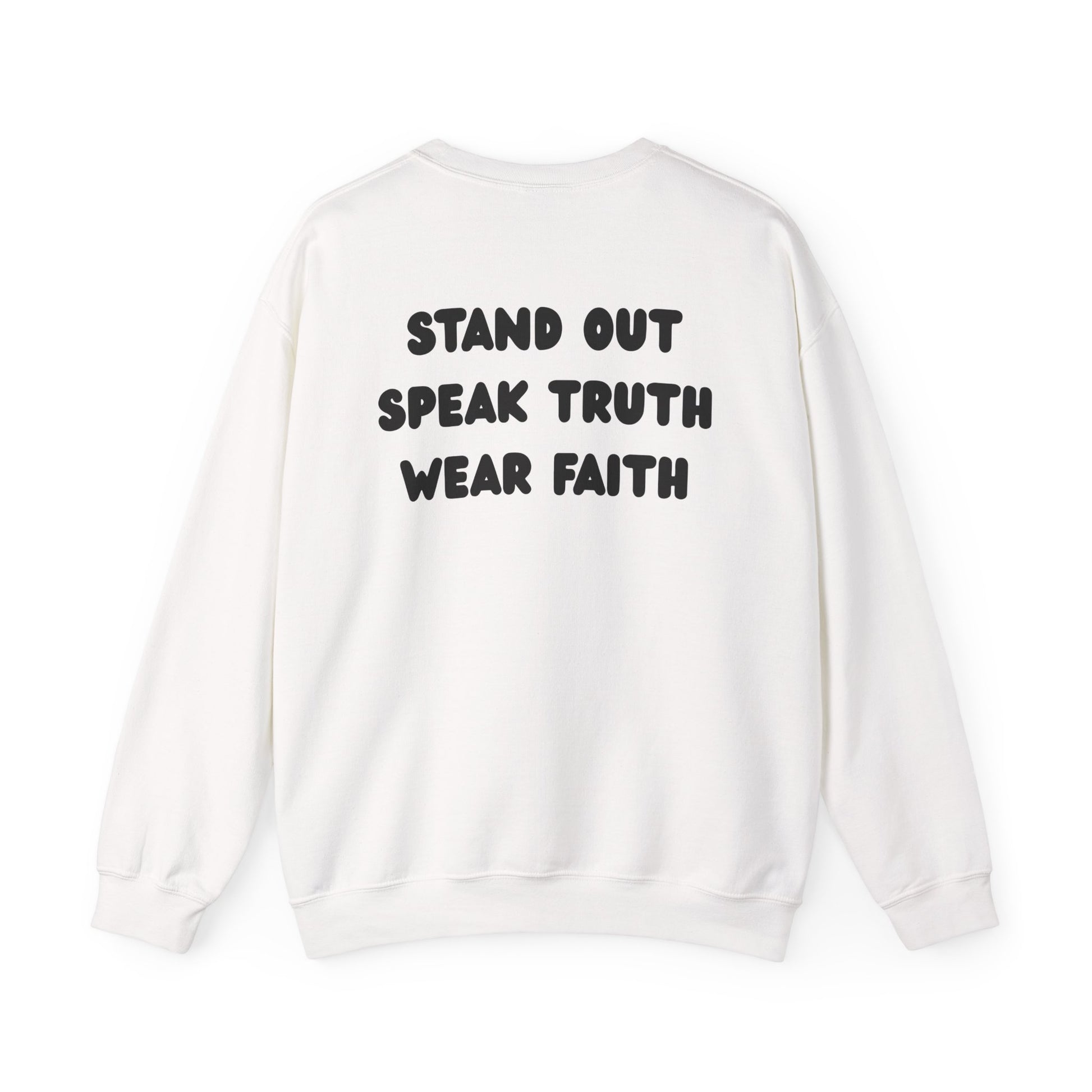 "Stand out, Speak truth, Wear faith" Men's Crewneck