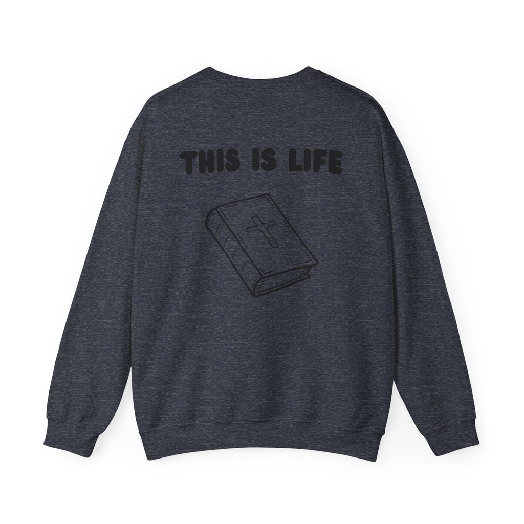 "This is life, Bible" Men's Crewneck
