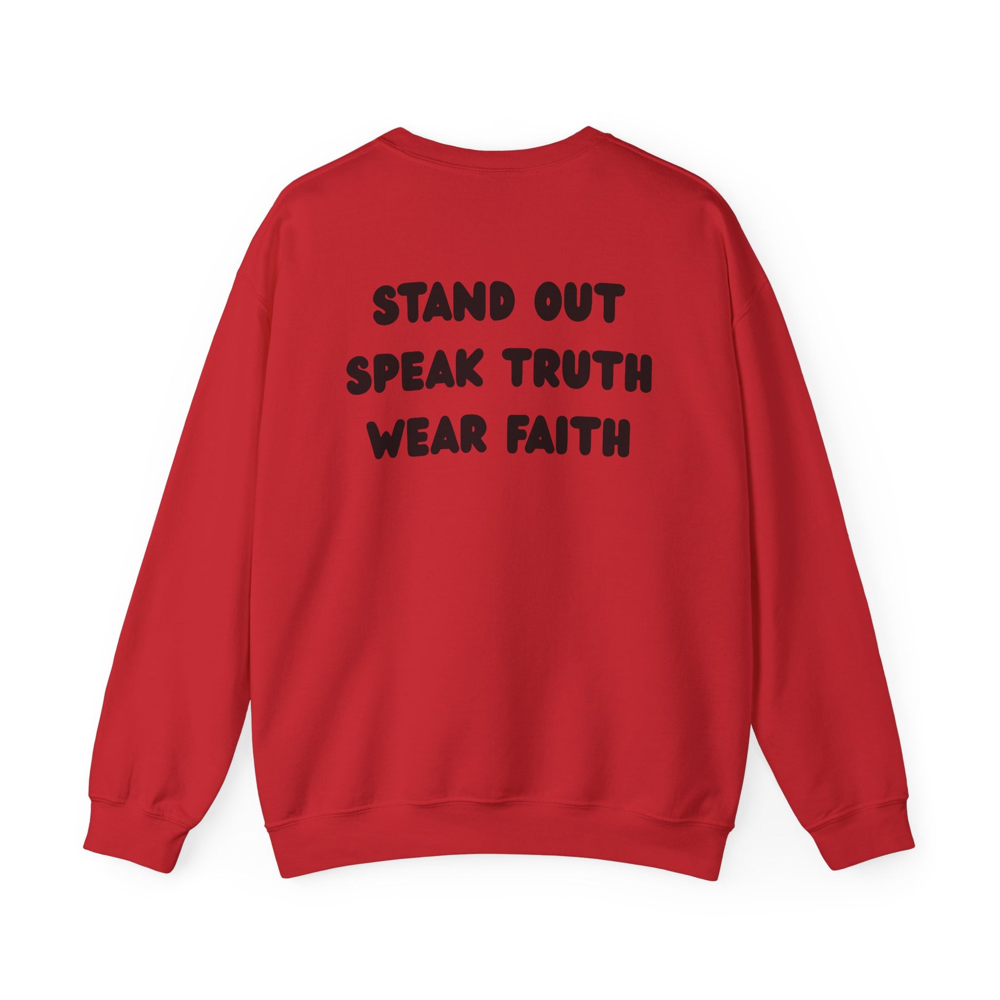 "Stand out, Speak truth, Wear faith" Men's Crewneck